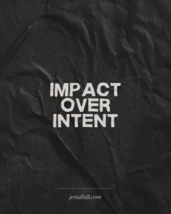 impact over intent