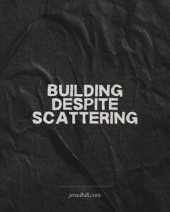 Building despite scattering