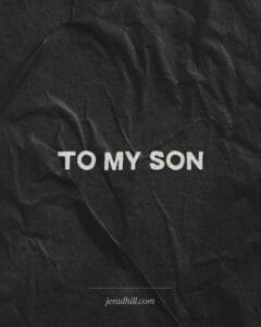 To my son